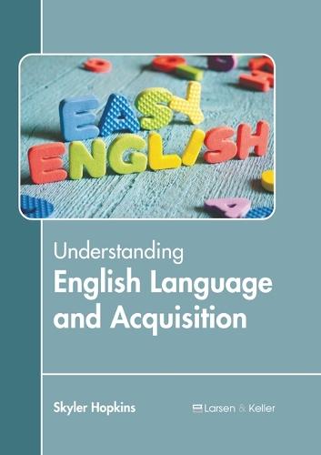 Understanding English Language and Acquisition