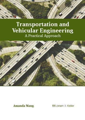 Transportation and Vehicular Engineering: A Practical Approach