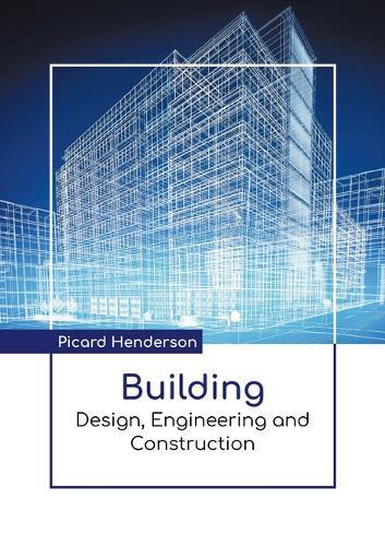 Building: Design, Engineering and Construction