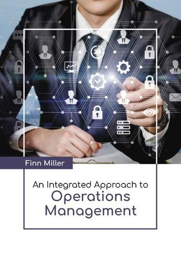 An Integrated Approach to Operations Management