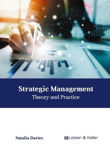 Strategic Management: Theory and Practice