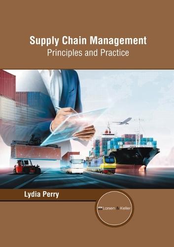 Supply Chain Management: Principles and Practice