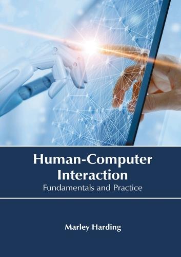 Human-Computer Interaction: Fundamentals and Practice
