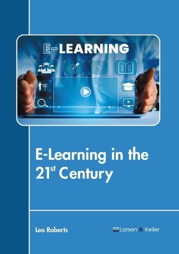 E-Learning in the 21st Century
