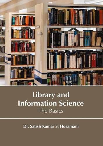 Library and Information Science: The Basics