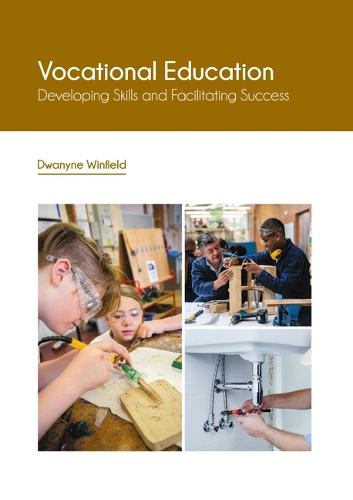 Vocational Education: Developing Skills and Facilitating Success