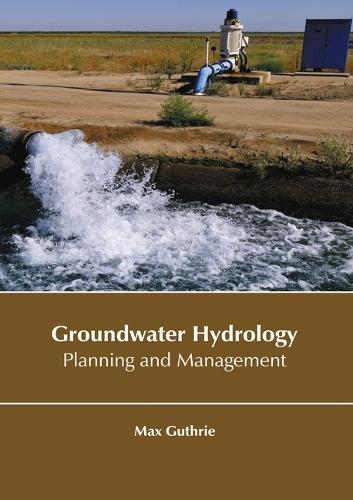 Groundwater Hydrology: Planning and Management