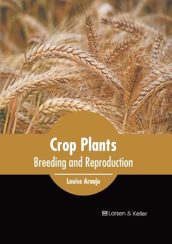 Crop Plants: Breeding and Reproduction
