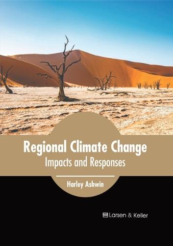 Regional Climate Change: Impacts and Responses
