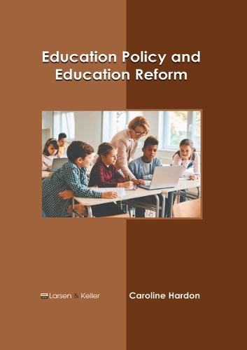 Education Policy and Education Reform