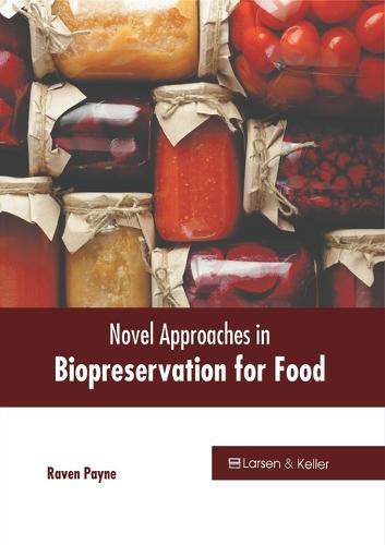 Novel Approaches in Biopreservation for Food