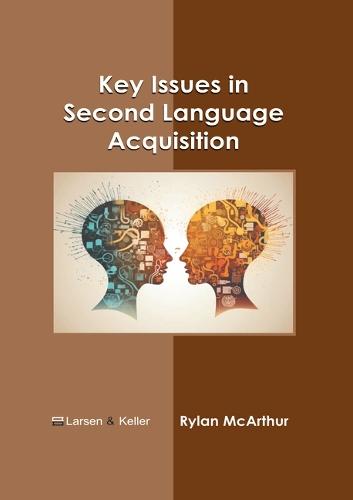 Key Issues in Second Language Acquisition