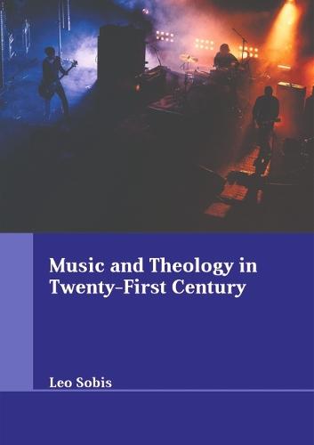 Music and Theology in Twenty-First Century
