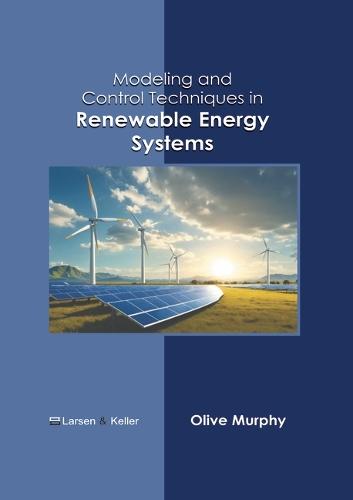 Modeling and Control Techniques in Renewable Energy Systems