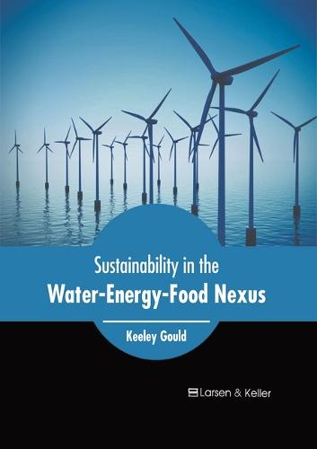 Sustainability in the Water-Energy-Food Nexus