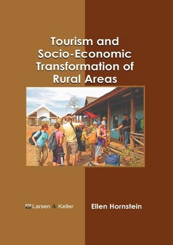 Tourism and Socio-Economic Transformation of Rural Areas