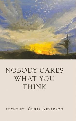 Nobody Cares What You Think