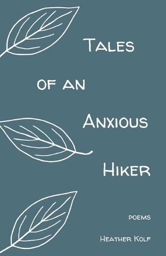 Tales of an Anxious Hiker