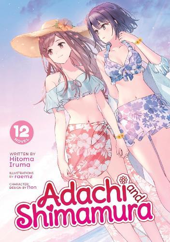 Adachi and Shimamura (Light Novel) Vol. 12