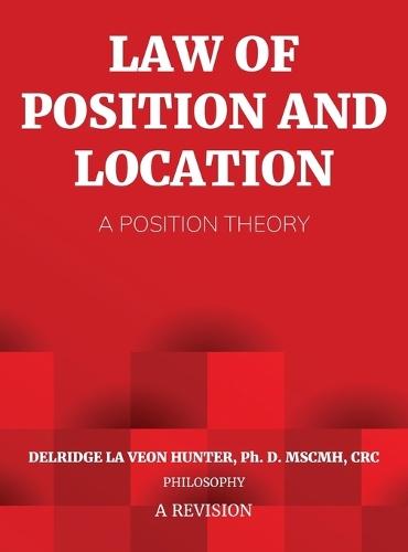 Law of Position and Location: A Position Theory: A Position Theory