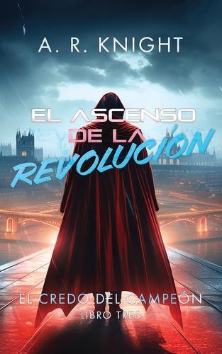 El Ascenso de la Revolución