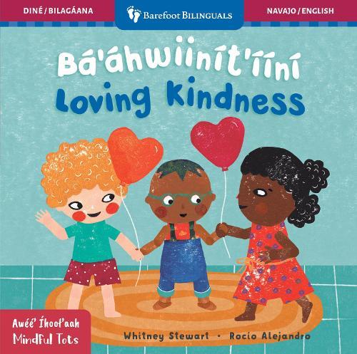 Mindful Tots: Loving Kindness (Bilingual Navajo & English)