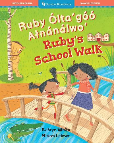 Ruby's School Walk (Bilingual Navajo & English)