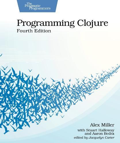 Programming Clojure, Fourth Edition