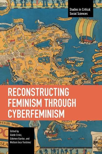 Reconstructing Feminism through Cyberfeminism