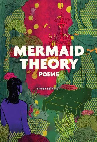 Mermaid Theory: Poems