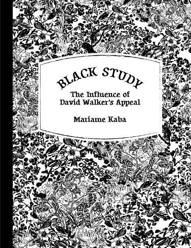 Black Study: The Influence of David Walker's Appeal