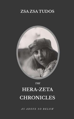 The Hera-Zeta Chronicles: As Above So Below
