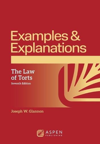 Examples & Explanations for Torts