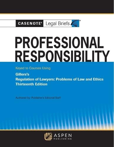 Professional Responsibility, Keyed to Gillers's
