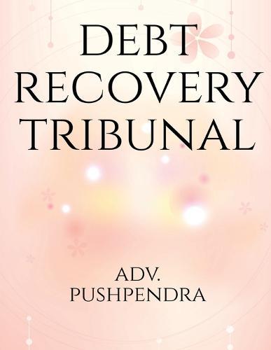 Debt Recovery Tribunals