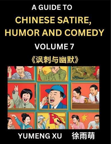 Laughing at Life (Part 7): A Guide to Chinese Satire, Humor and Comedy, Discover Satirical Humor, Learn Reading Funny Chinese Essays and Stories, Foreigner's Introduction to Easy Lessons of Mandarin Chinese Witty Tales