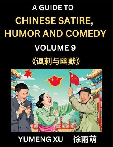 Laughing at Life (Part 9): A Guide to Chinese Satire, Humor and Comedy, Discover Satirical Humor, Learn Reading Funny Chinese Essays and Stories, Foreigner's Introduction to Easy Lessons of Mandarin Chinese Witty Tales