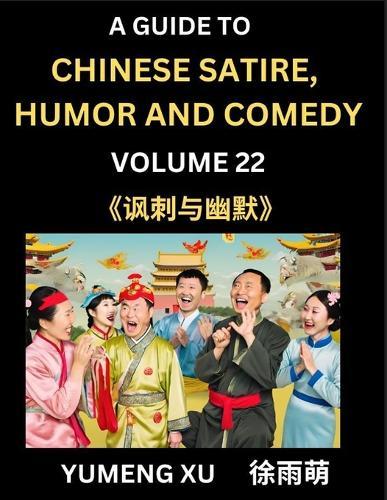 Laughing at Life (Part 22): A Guide to Chinese Satire, Humor and Comedy, Discover Satirical Humor, Learn Reading Funny Chinese Essays and Stories, Foreigner's Introduction to Easy Lessons of Mandarin Chinese Witty Tales