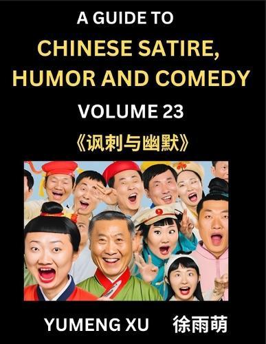 Laughing at Life (Part 23): A Guide to Chinese Satire, Humor and Comedy, Discover Satirical Humor, Learn Reading Funny Chinese Essays and Stories, Foreigner's Introduction to Easy Lessons of Mandarin Chinese Witty Tales