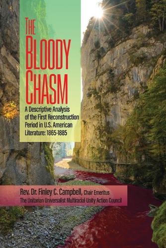 The Bloody Chasm: A Descriptive Analysis of the First Reconstruction Period in U.S. American Literature: 1865-1885