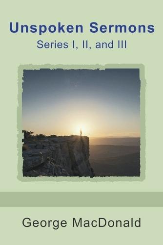 Unspoken Sermons, Series I, II, and III