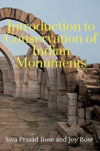 Introduction to Conservation of Indian Monuments