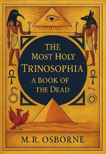 The Most Holy Trinosophia: A Book of the Dead