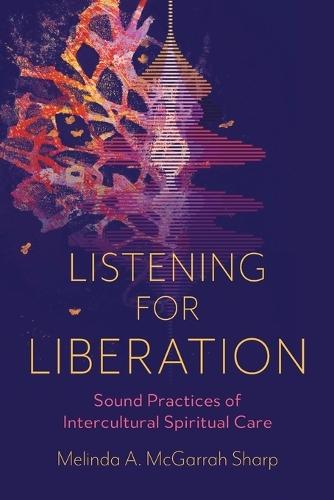 Listening for Liberation: Sound Practices of Intercultural Spiritual Care