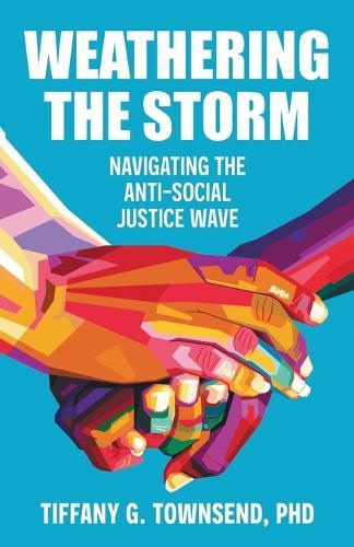 Weathering the Storm: Navigating the Anti-Social Justice Wave