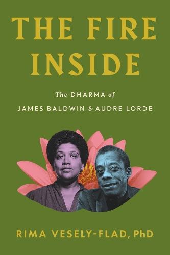 The Fire Inside: The Dharma of James Baldwin and Audre Lorde