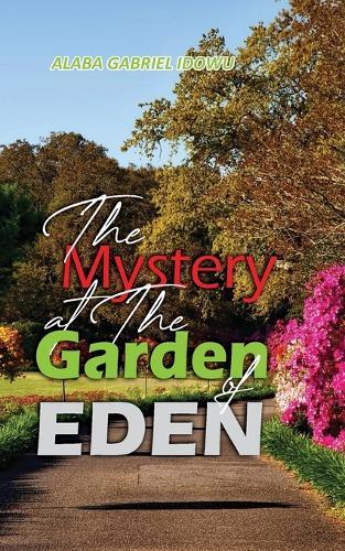 The Mystery at the Garden of Eden