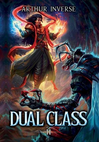 Dual Class 2: A LitRPG Adventure