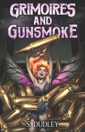 Grimoires and Gunsmoke: A Portal Fantasy Epic