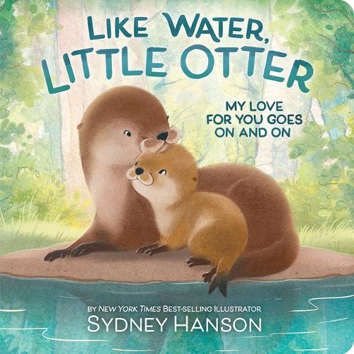 Like Water, Little Otter: My Love for You Goes on and on